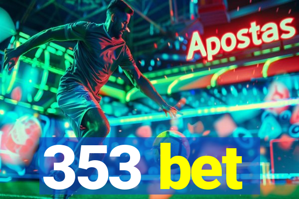 353 bet